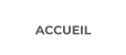 ACCUEIL